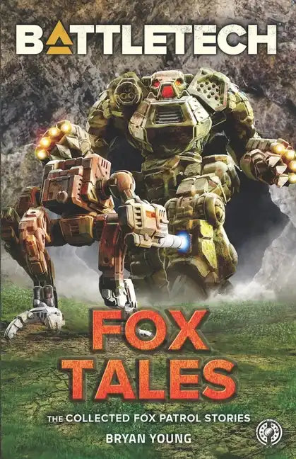 BattleTech: Fox Tales (The Collected Fox Patrol Stories) - Paperback