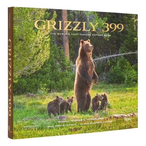 Grizzly 399: The World's Most Famous Mother Bear - Hardcover