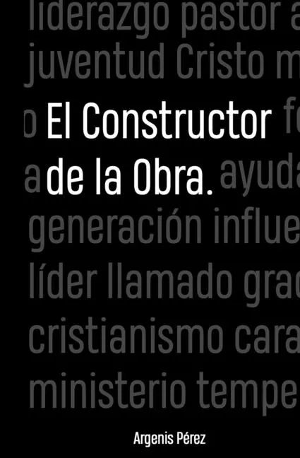 El constructor de la obra - Paperback