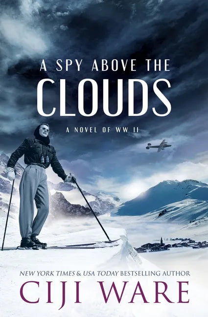 A Spy Above the Clouds: A Novel of WW II - Paperback