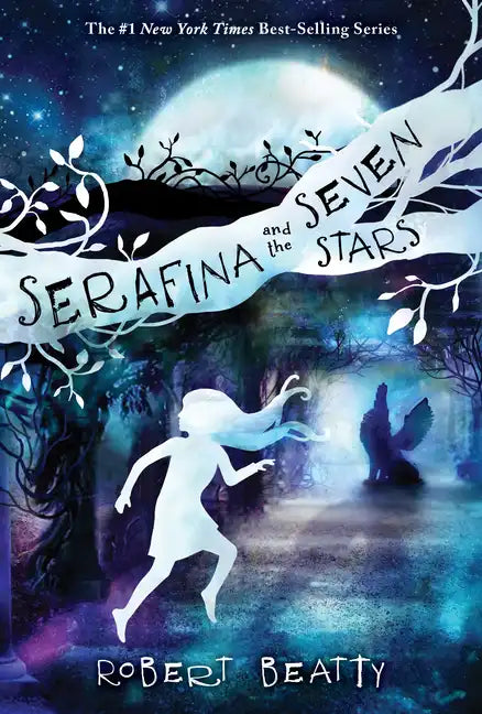 Serafina and the Seven Stars-The Serafina Series Book 4 - Hardcover