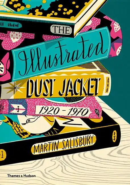 The Illustrated Dust Jacket, 1920-1970 - Hardcover