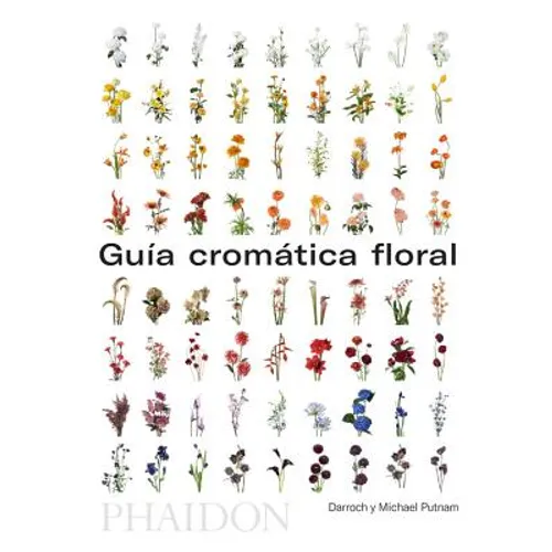 Guía de Flores Por Colores (Flower Colour Guide) (Spanish Edition) - Paperback
