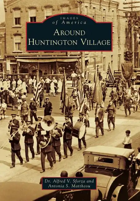 Around Huntington Village - Paperback