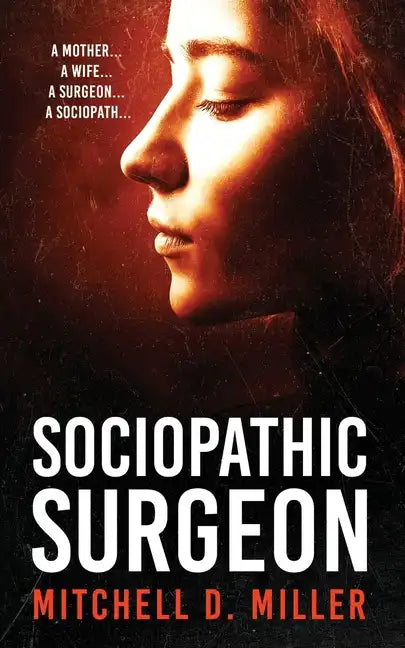 Sociopathic Surgeon - Paperback