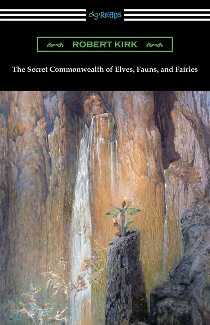 The Secret Commonwealth of Elves, Fauns, and Fairies - Paperback