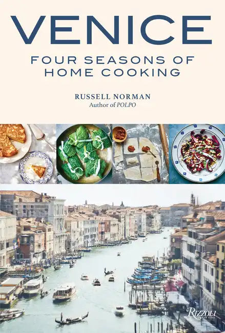 Venice: Four Seasons of Home Cooking - Hardcover