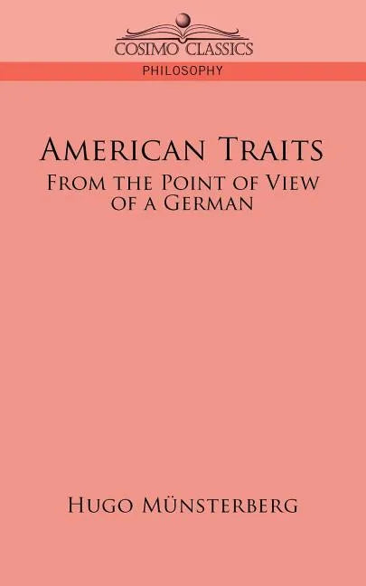 American Traits: From the Point of View of a German - Paperback