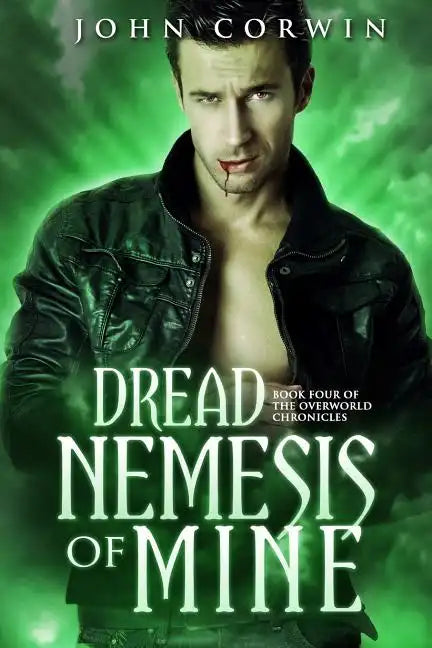 Dread Nemesis of Mine: Book Four of the Overworld Chronicles - Paperback