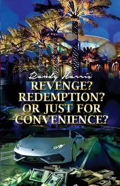 Revenge? Redemption? Or Just for Convenience? - Paperback