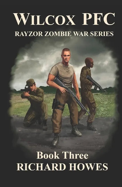 Wilcox PFC: Rayzor Zombie War Series Book Three: Rayzor Zombie War Series - Paperback