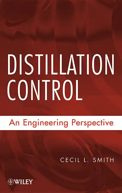 Distillation Control: An Engineering Perspective - Hardcover