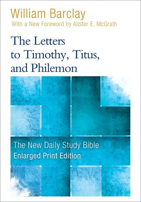 The Letters to Timothy, Titus, and Philemon - Paperback