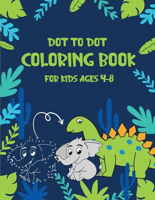 Dot to Dot Coloring Book for Kids Ages 4-8: 8x11 inch coloring book with 83 preprinted pages for children - Connect dots - Drawing and coloring - Paperback