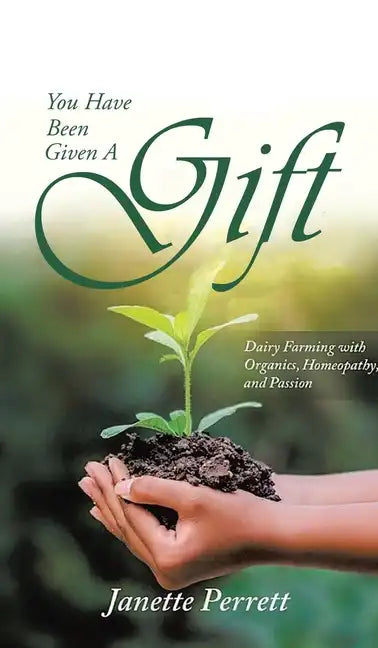 You Have Been Given a Gift - Hardcover
