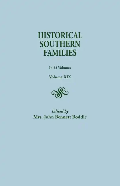 Historical Southern Families. in 23 Volumes. Volume XIX - Paperback