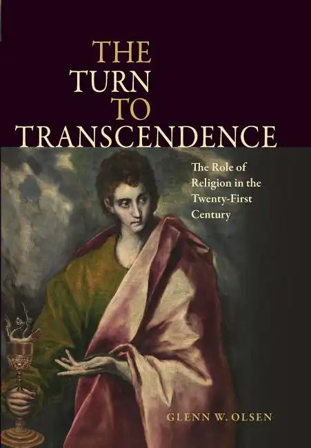 The Turn to Transcendence the Role of Religion in the Twenty-First Century - Hardcover