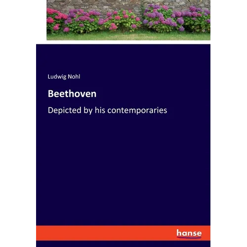Beethoven: Depicted by his contemporaries - Paperback