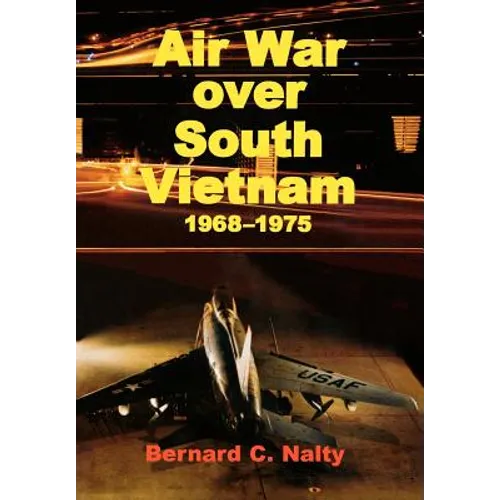 Air War over South Vietnam 1968-1975 - Paperback