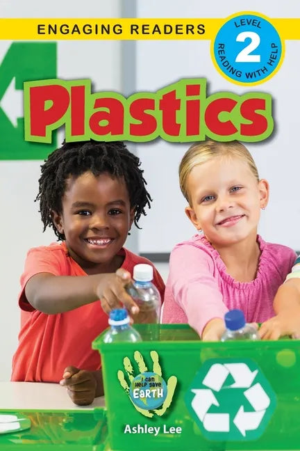 Plastics: I Can Help Save Earth (Engaging Readers, Level 2) - Paperback