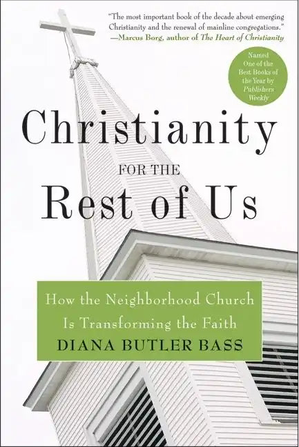 Christianity for the Rest of Us: How the Neighborhood Church Is Transforming the Faith - Paperback