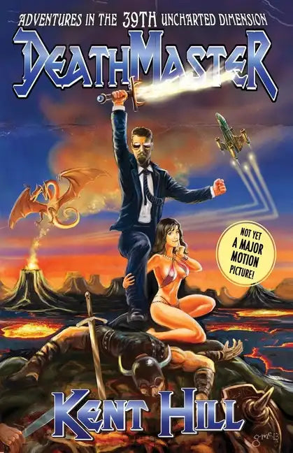 Deathmaster: Adventures in the 39th Uncharted Dimension - Paperback