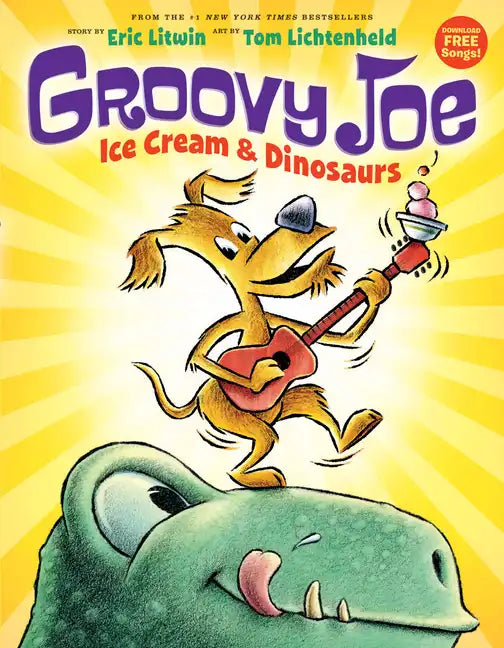 Ice Cream & Dinosaurs (Groovy Joe #1): Volume 1 - Hardcover