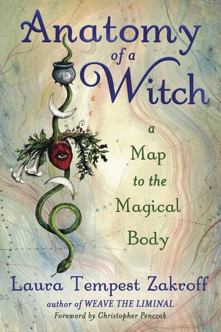 Anatomy of a Witch: A Map to the Magical Body - Paperback