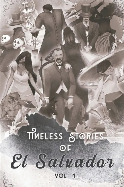 Timeless Stories of El Salvador: The Beginning - Paperback