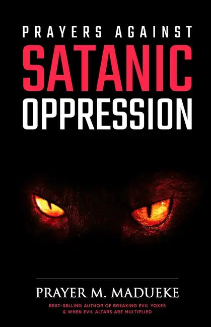 Prayers against Satanic Oppression - Paperback