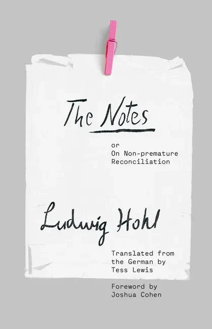 The Notes: Or on Non-Premature Reconciliation - Hardcover
