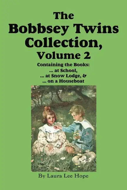 The Bobbsey Twins Collection, Volume 2: at School; at Snow Lodge; on a Houseboat - Paperback