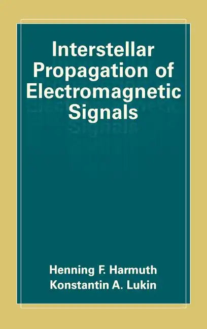 Interstellar Propagation of Electromagnetic Signals - Hardcover