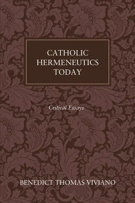Catholic Hermeneutics Today: Critical Essays - Hardcover