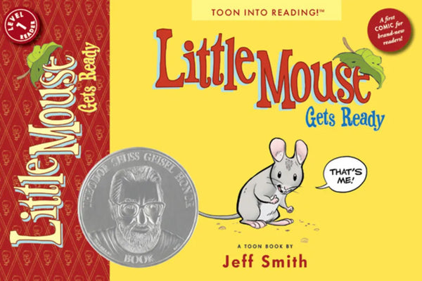 Little Mouse Gets Ready: Toon Books Level 1 - Paperback