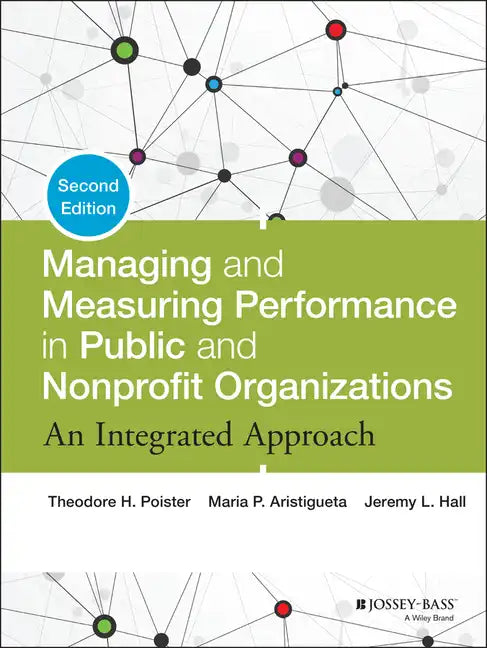 Managing and Measuring Performance in Public and Nonprofit Organizations - Hardcover
