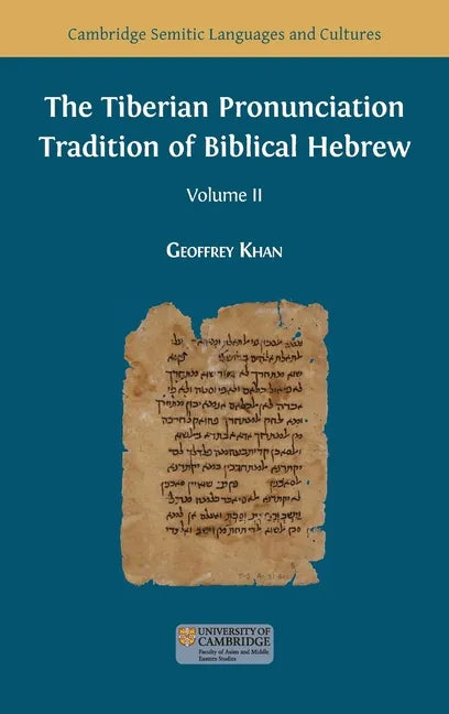 The Tiberian Pronunciation Tradition of Biblical Hebrew, Volume 2 - Hardcover