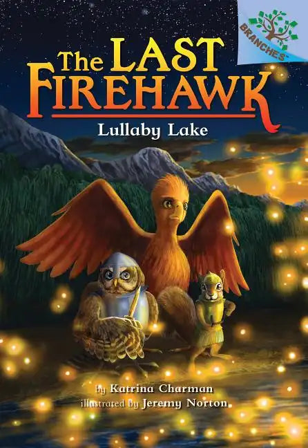 Lullaby Lake: A Branches Book (the Last Firehawk #4): Volume 4 - Hardcover