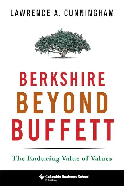 Berkshire Beyond Buffett: The Enduring Value of Values - Paperback