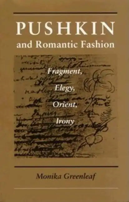 Pushkin and Romantic Fashion: Fragment, Elegy, Orient, Irony - Paperback