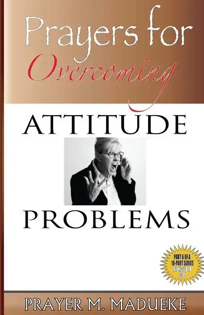 Prayers for Overcoming Attitude Problems - Paperback