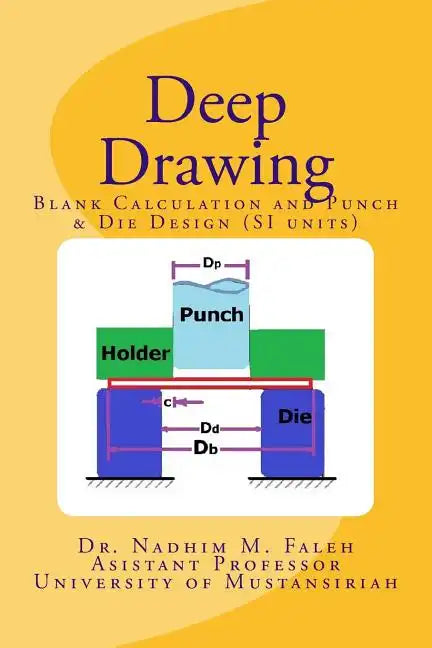 Deep Drawing: Introduction with Examples and Problems (SI units) - Paperback