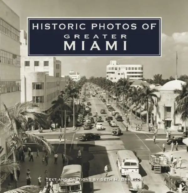 Historic Photos of Greater Miami - Hardcover