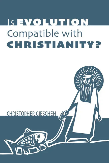 Is Evolution Compatible with Christianity? - Paperback