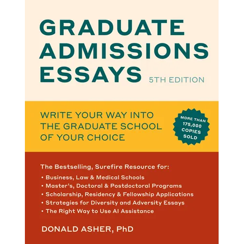 Graduate Admissions Essays, Fifth Edition: Write Your Way Into the Graduate School of Your Choice - Paperback