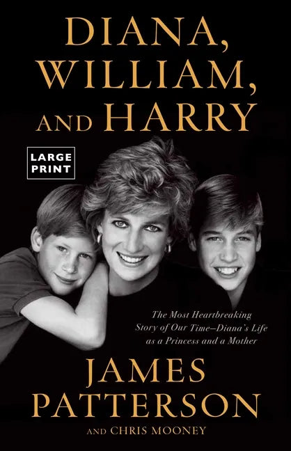 Diana, William, and Harry: The Heartbreaking Story of a Princess and Mother - Paperback