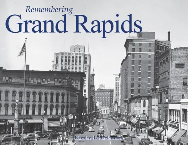 Remembering Grand Rapids - Paperback
