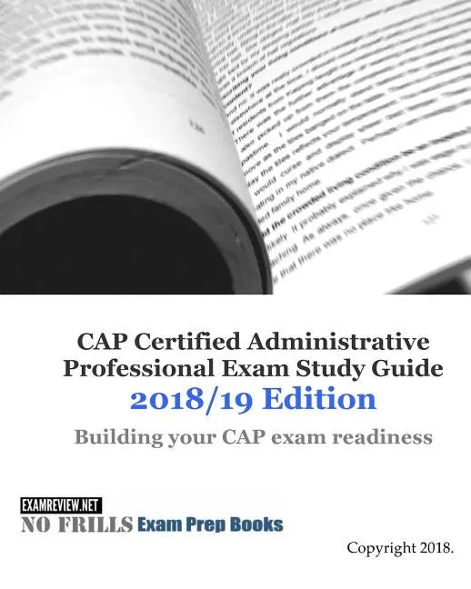 CAP Certified Administrative Professional Exam Study Guide 2018/19 Edition - Paperback