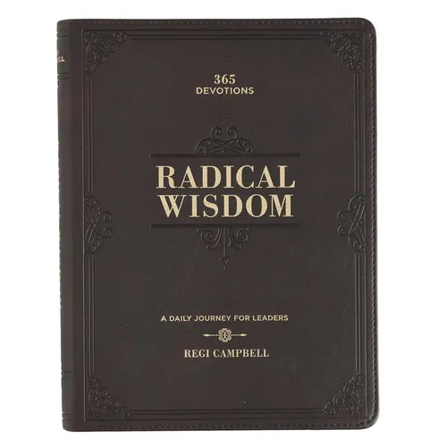 Radical Wisdom 365 Devotions, a Daily Journey for Men - Brown Faux Leather Flexcover Gift Book Devotional W/Ribbon Marker - Leather