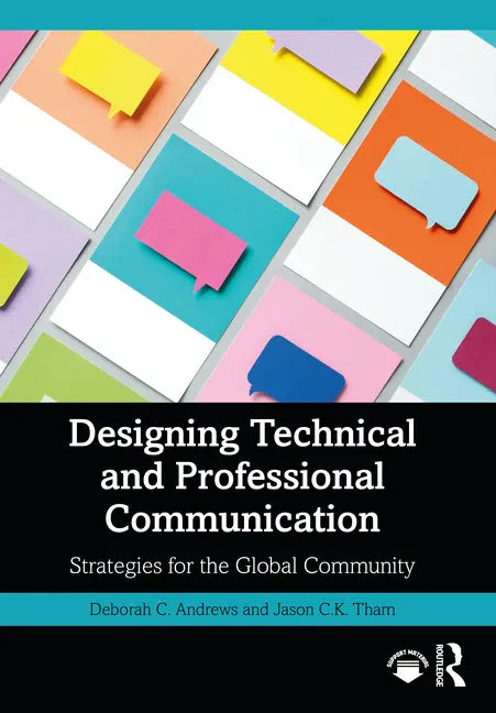 Designing Technical and Professional Communication: Strategies for the Global Community - Paperback